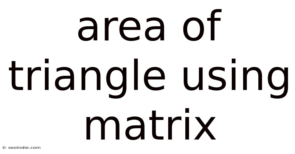Area Of Triangle Using Matrix