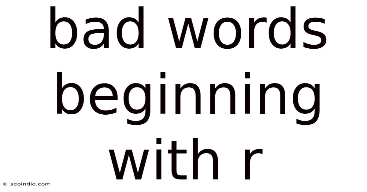 Bad Words Beginning With R