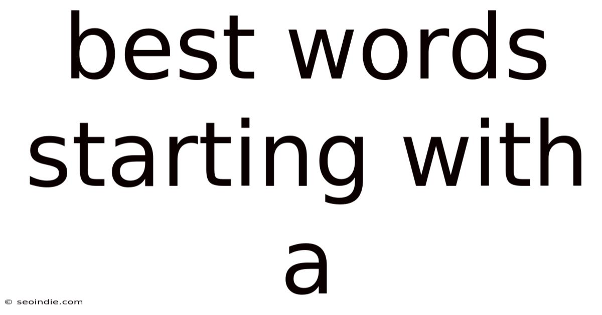 Best Words Starting With A
