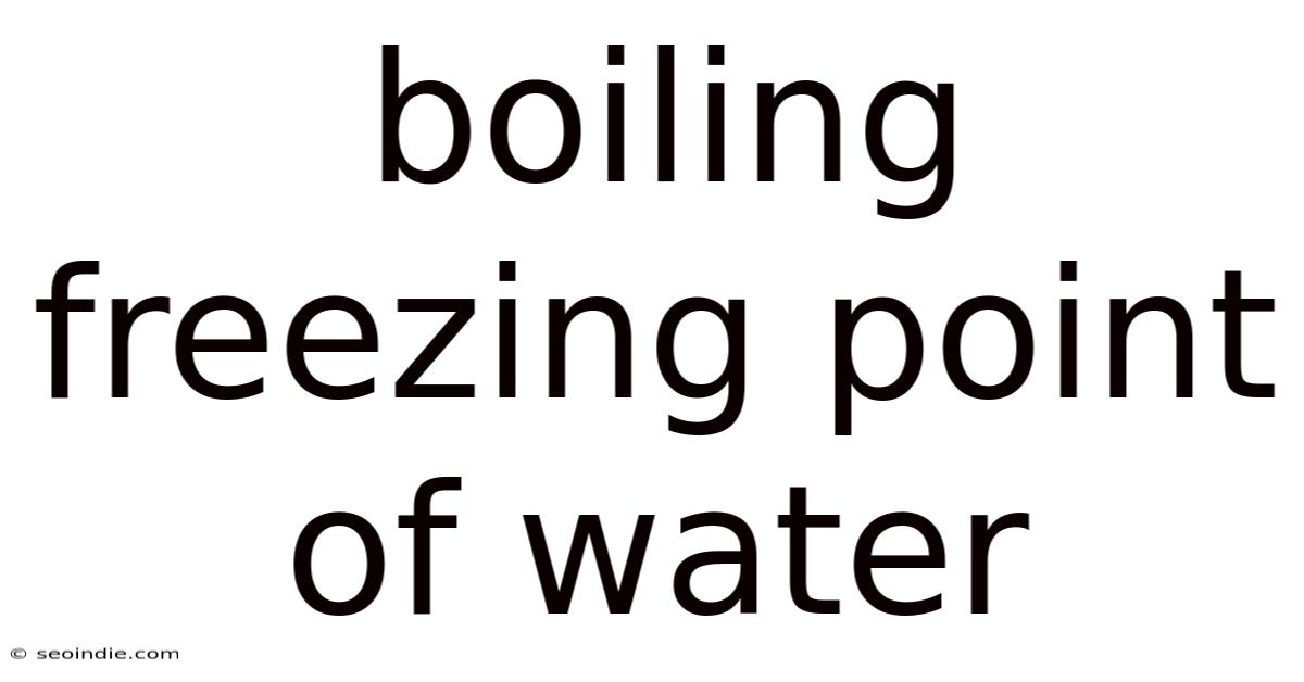 Boiling Freezing Point Of Water