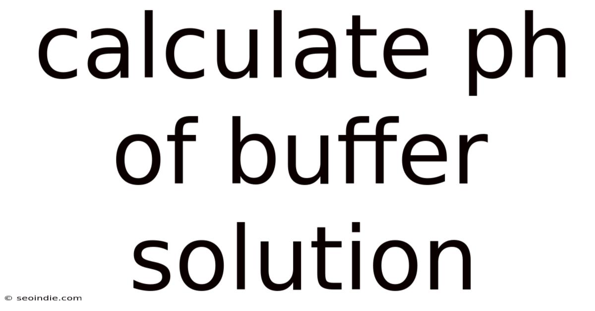 Calculate Ph Of Buffer Solution