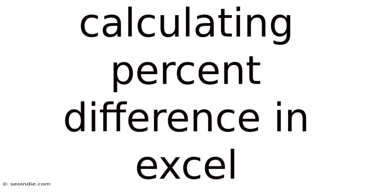 Calculating Percent Difference In Excel
