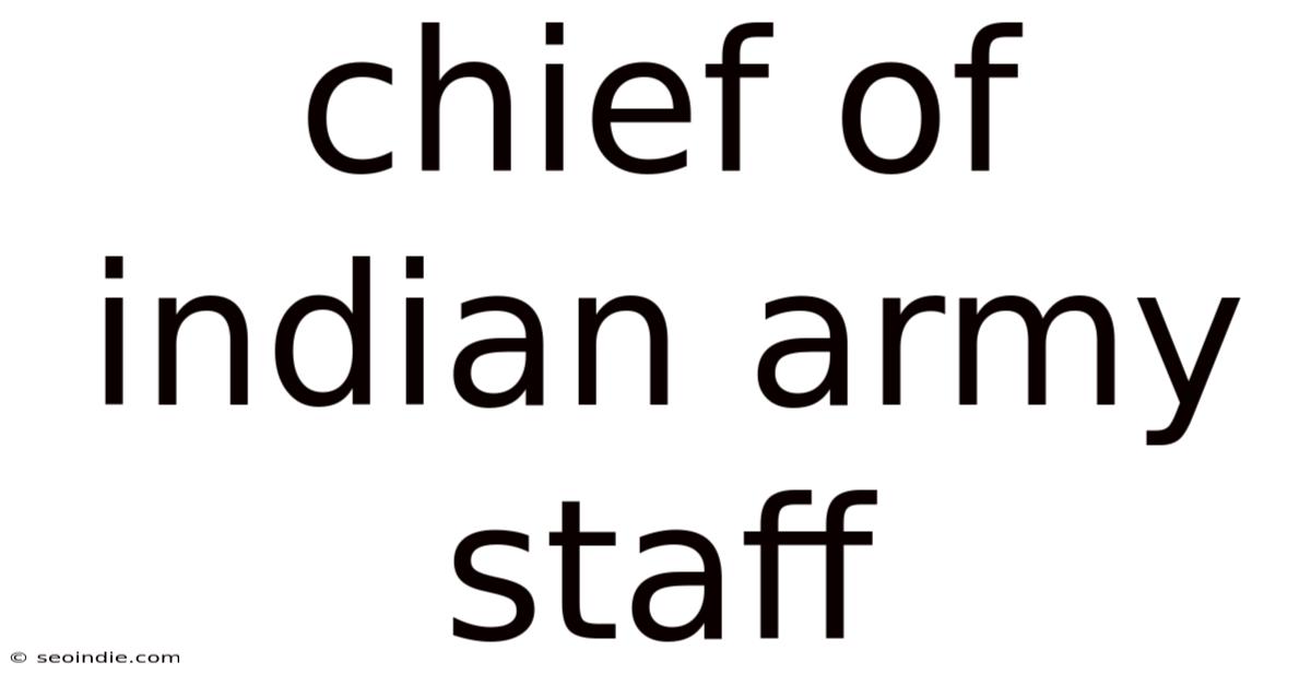 Chief Of Indian Army Staff