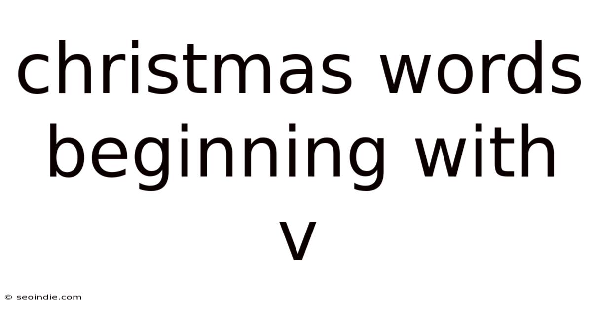 Christmas Words Beginning With V