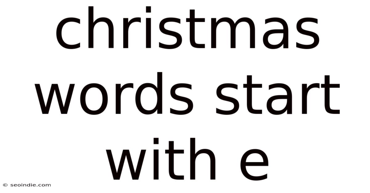 Christmas Words Start With E