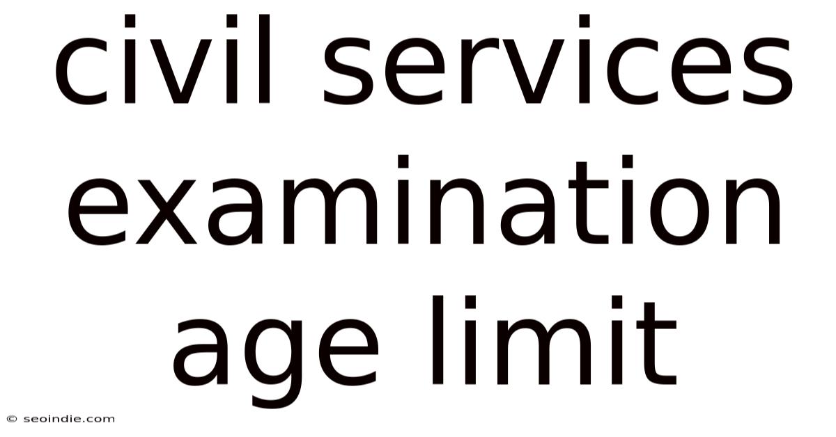 Civil Services Examination Age Limit