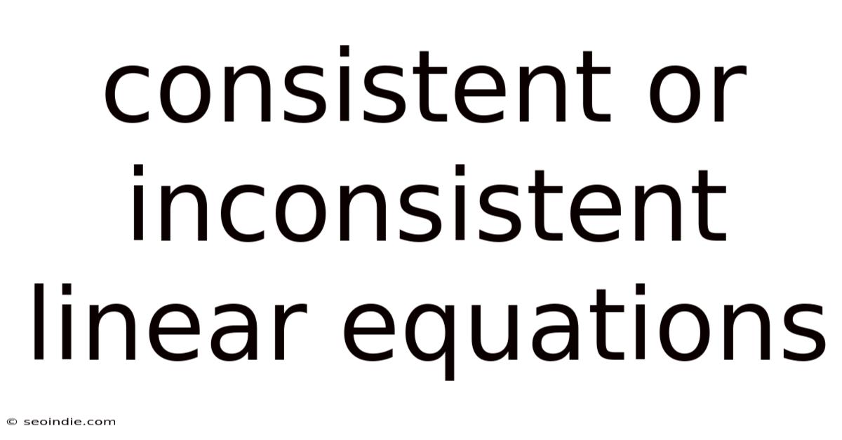Consistent Or Inconsistent Linear Equations