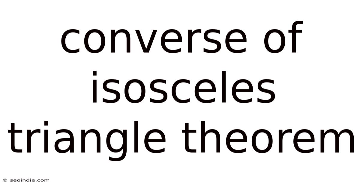 Converse Of Isosceles Triangle Theorem