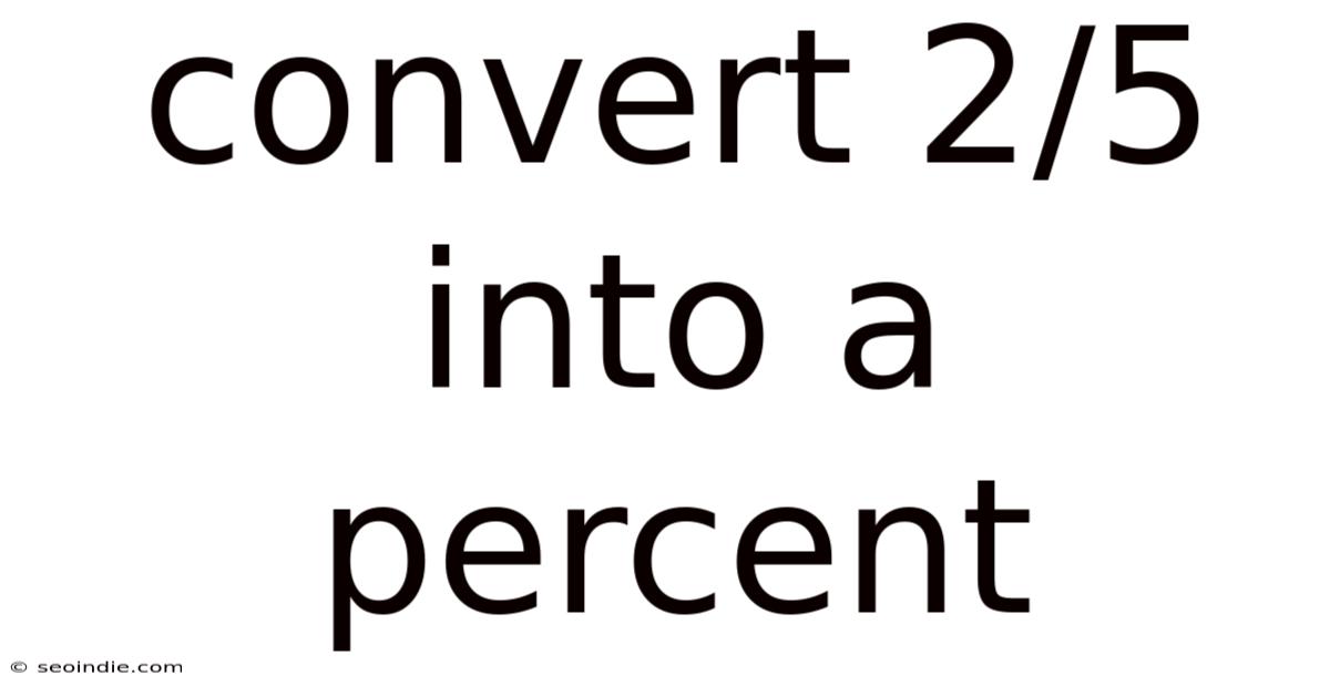 Convert 2/5 Into A Percent