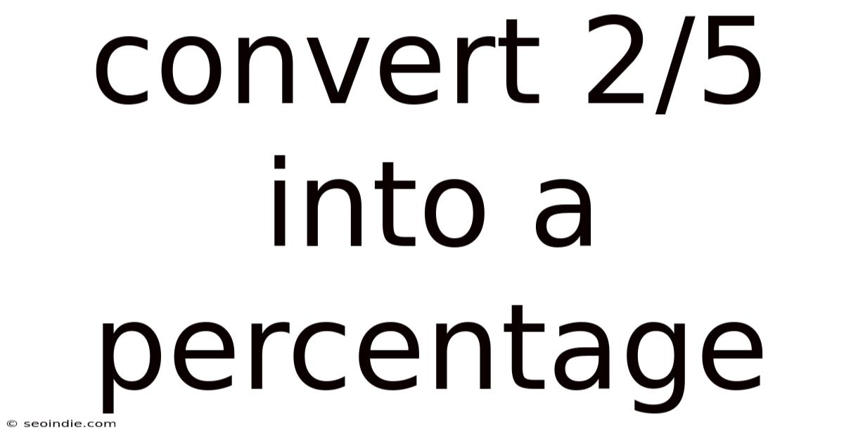 Convert 2/5 Into A Percentage
