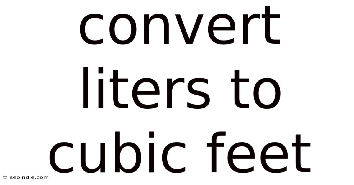 Convert Liters To Cubic Feet