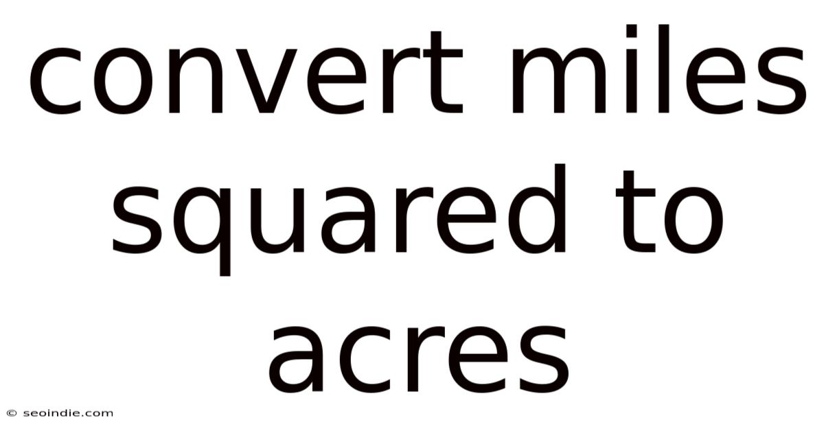 Convert Miles Squared To Acres