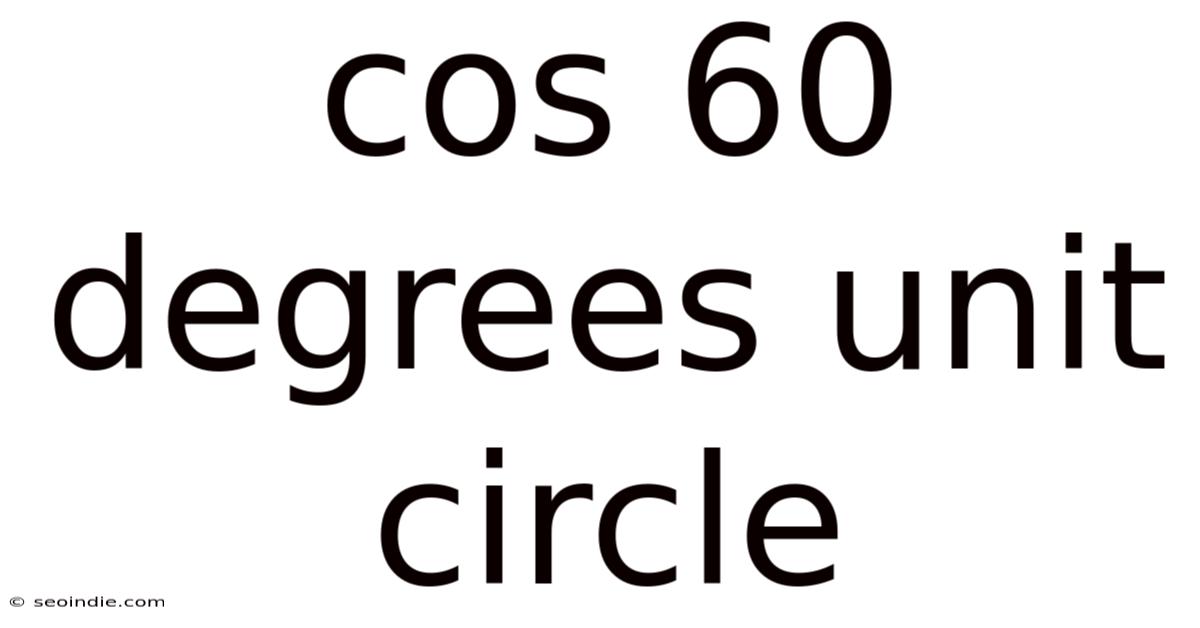 Cos 60 Degrees Unit Circle