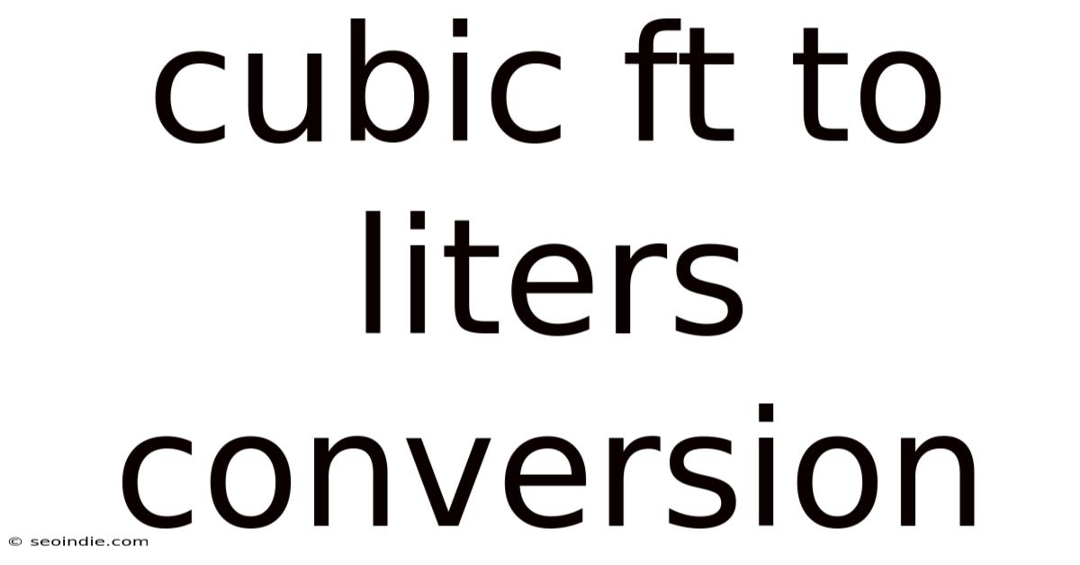Cubic Ft To Liters Conversion