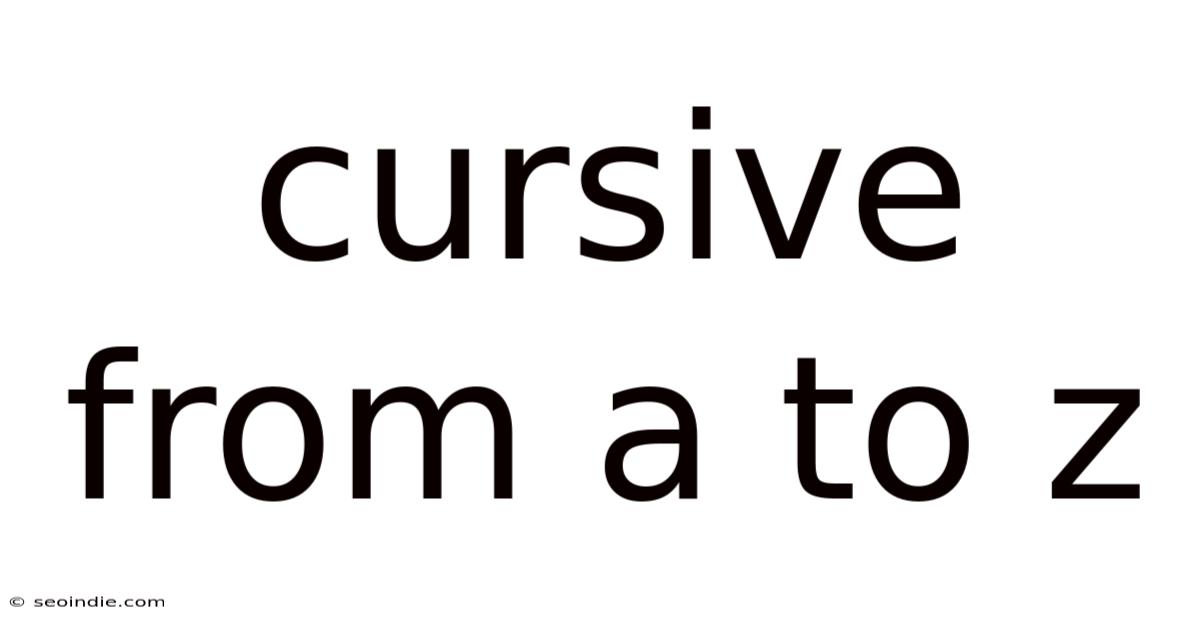 Cursive From A To Z