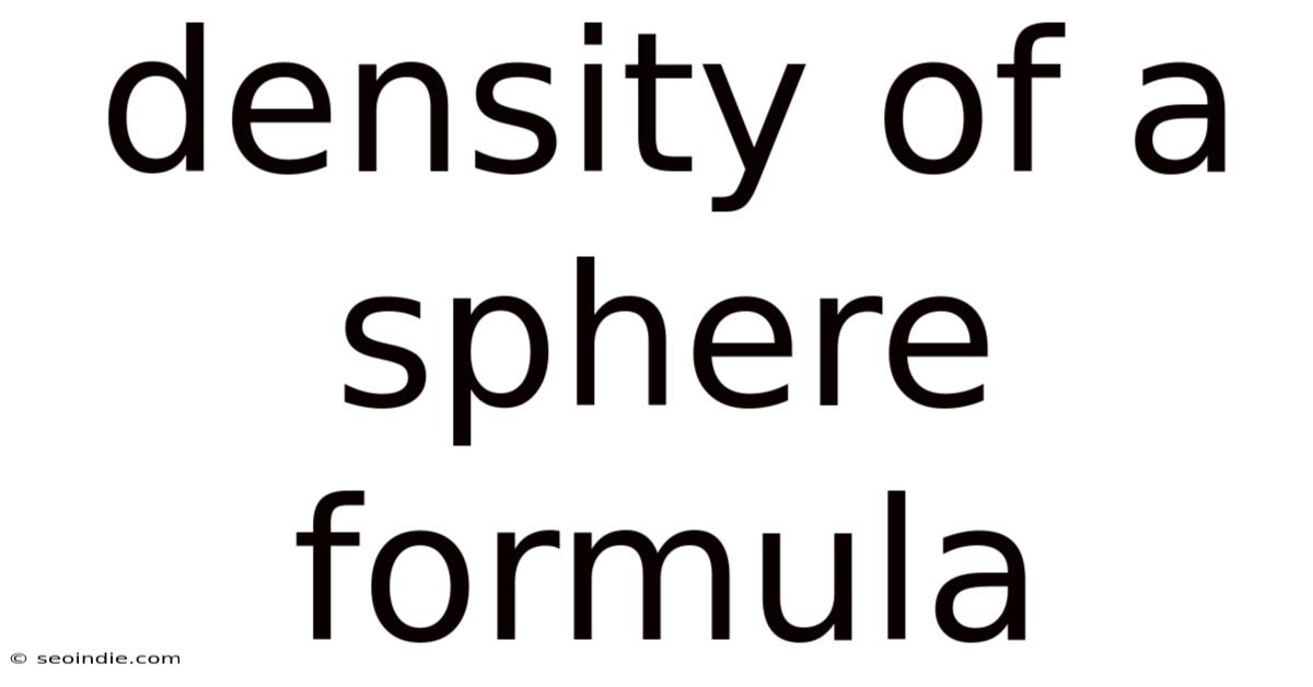 Density Of A Sphere Formula