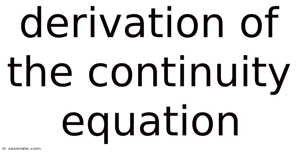 Derivation Of The Continuity Equation