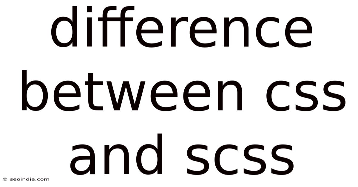 Difference Between Css And Scss