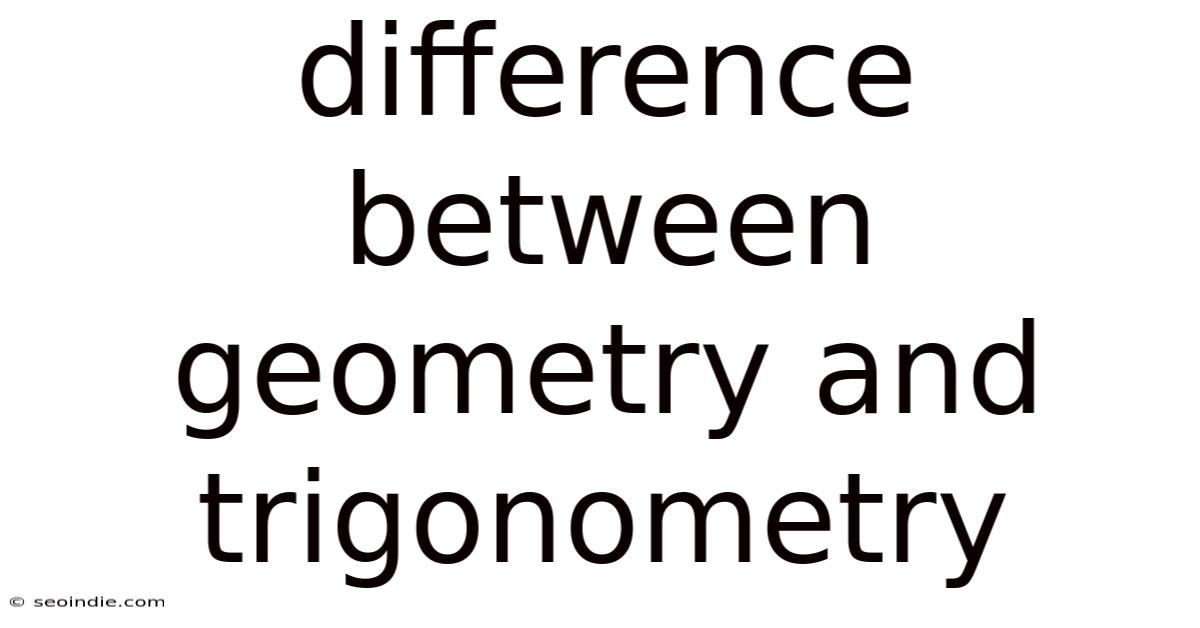 Difference Between Geometry And Trigonometry