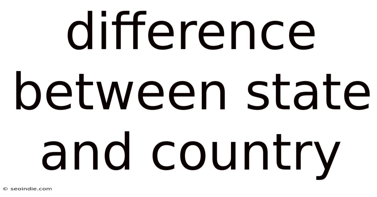 Difference Between State And Country
