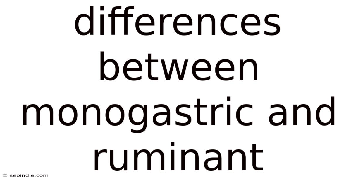 Differences Between Monogastric And Ruminant