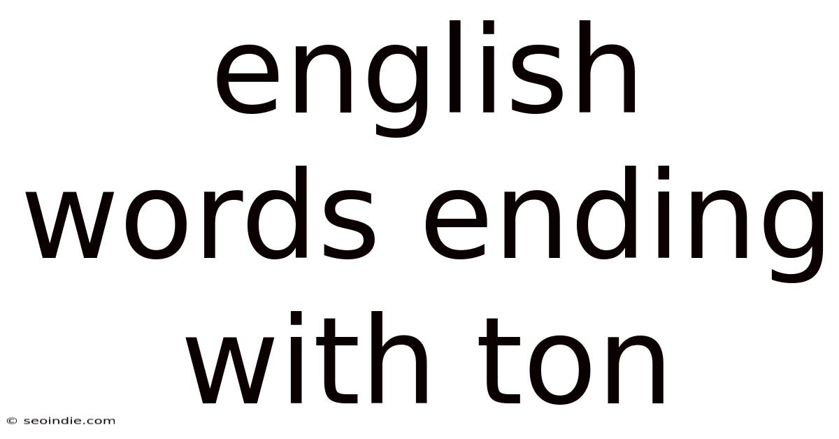 English Words Ending With Ton
