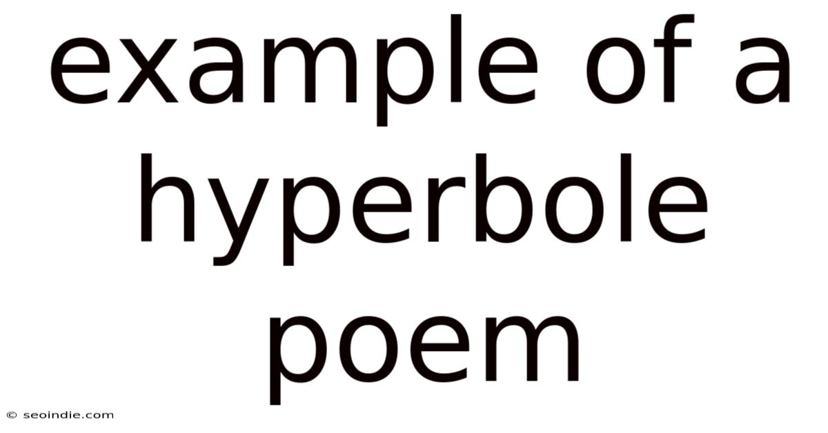 Example Of A Hyperbole Poem