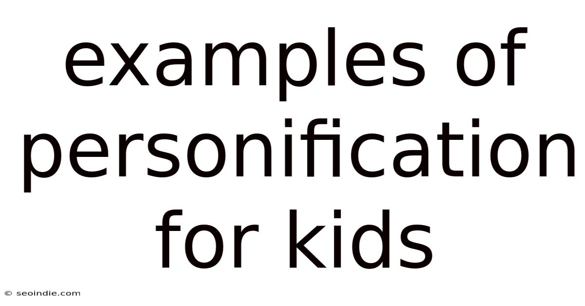 Examples Of Personification For Kids
