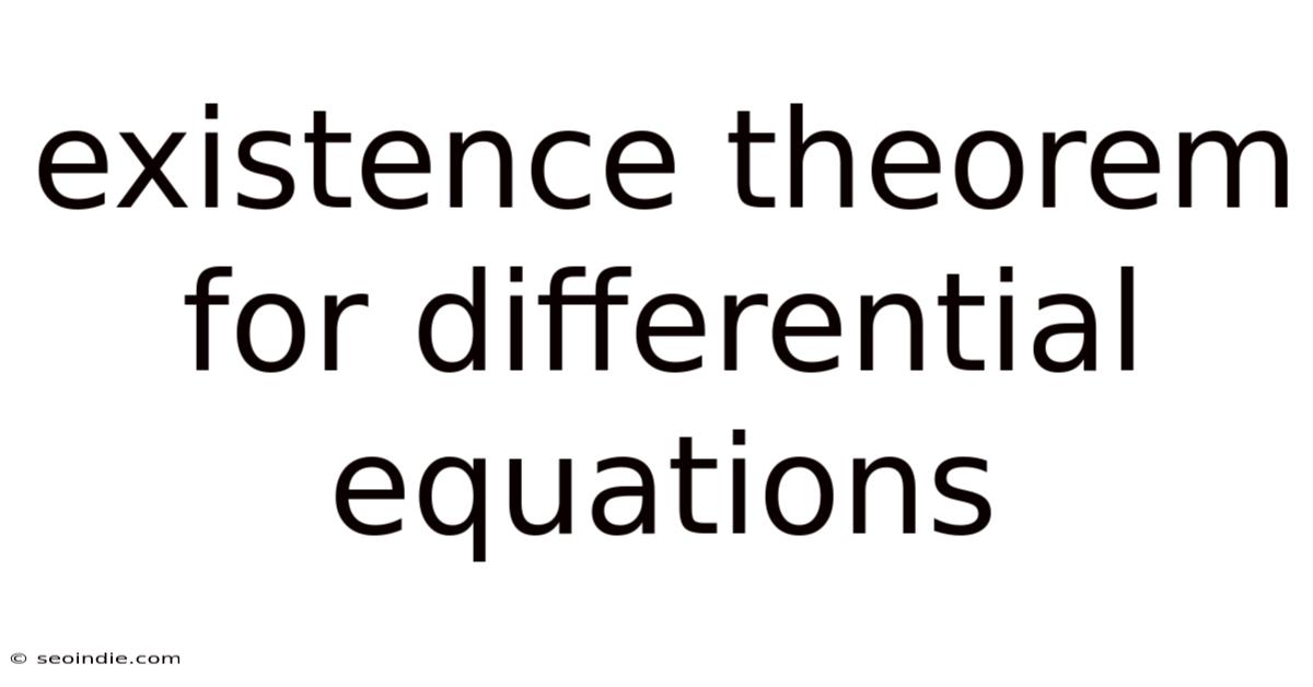 Existence Theorem For Differential Equations