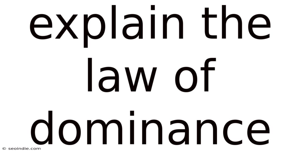 Explain The Law Of Dominance