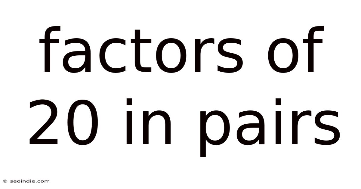 Factors Of 20 In Pairs