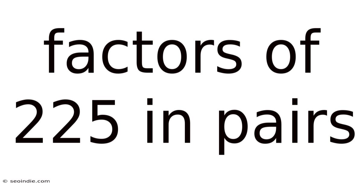 Factors Of 225 In Pairs