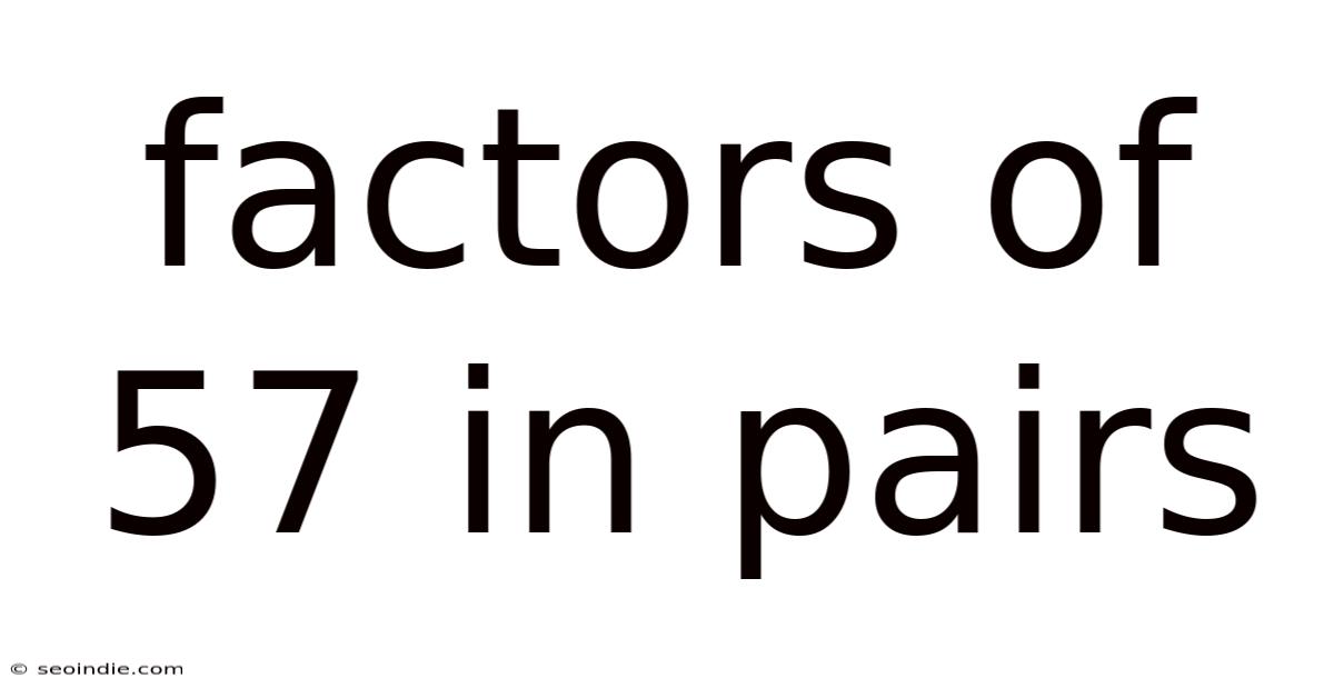 Factors Of 57 In Pairs