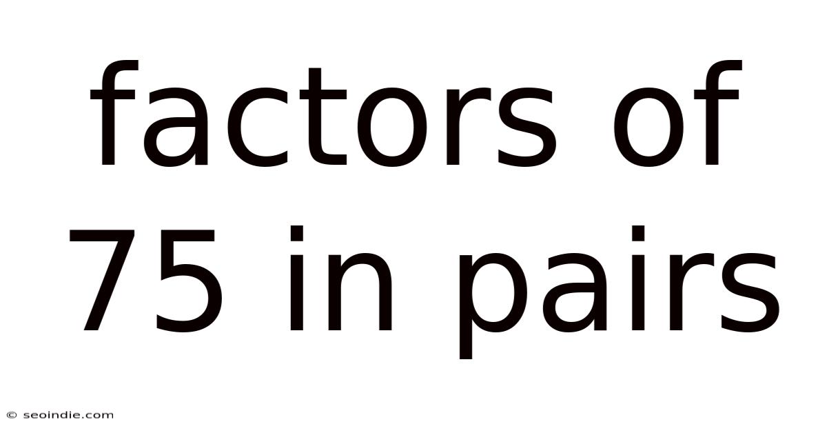 Factors Of 75 In Pairs