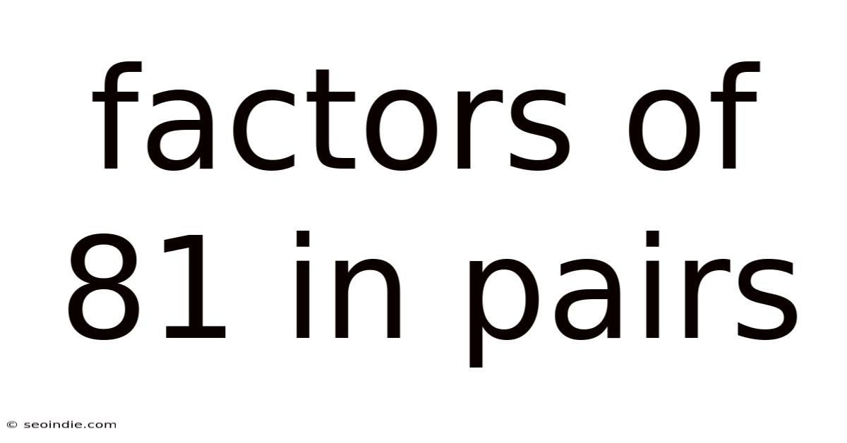 Factors Of 81 In Pairs