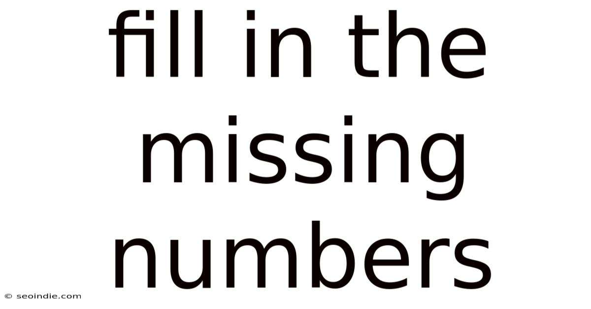 Fill In The Missing Numbers