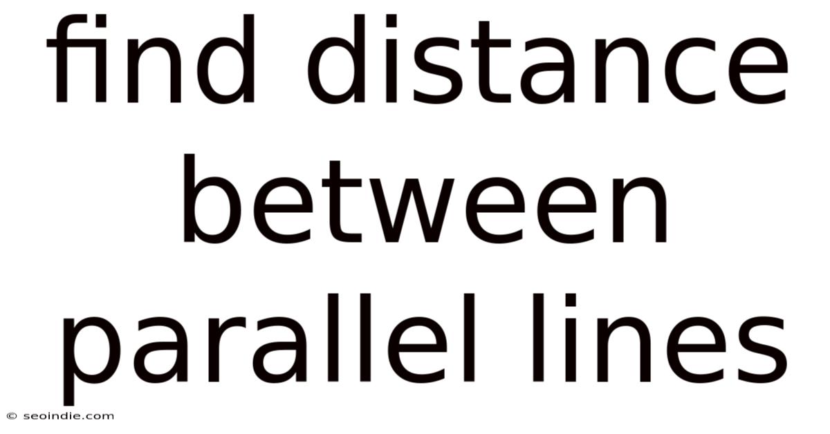 Find Distance Between Parallel Lines