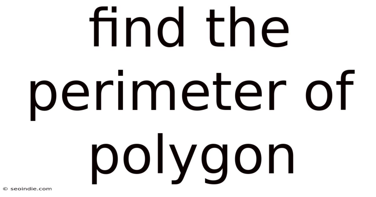 Find The Perimeter Of Polygon
