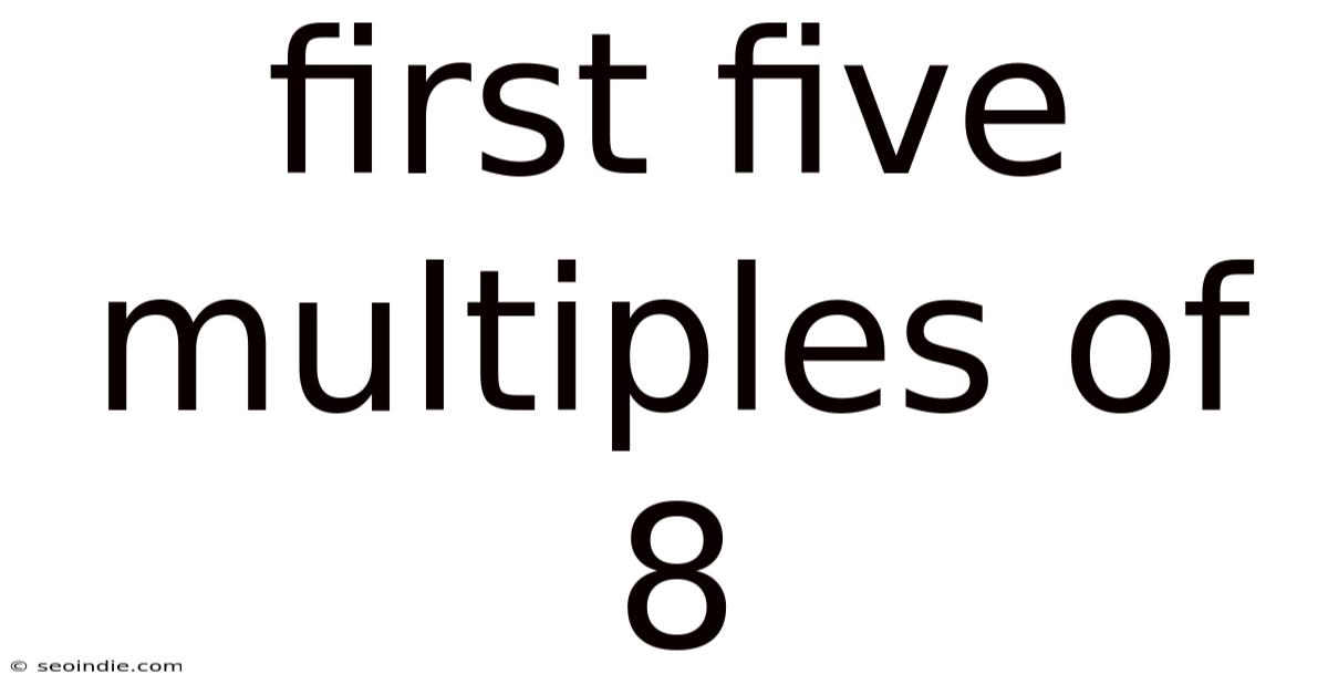 First Five Multiples Of 8
