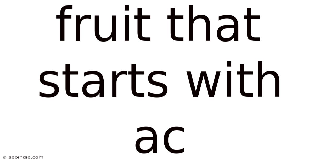 Fruit That Starts With Ac