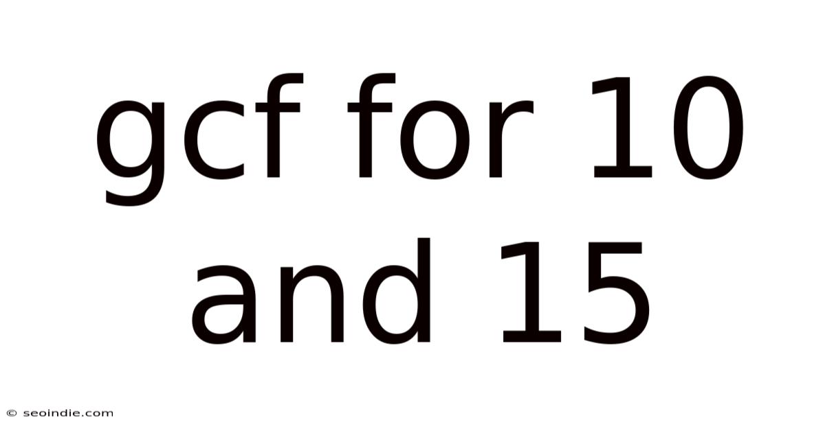 Gcf For 10 And 15