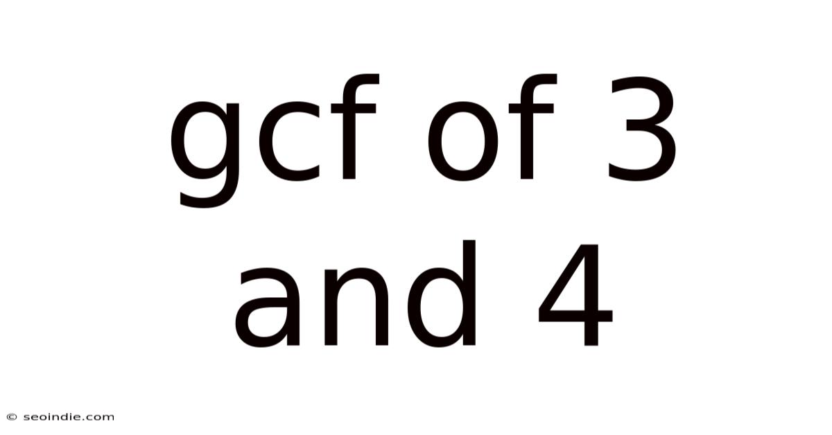 Gcf Of 3 And 4