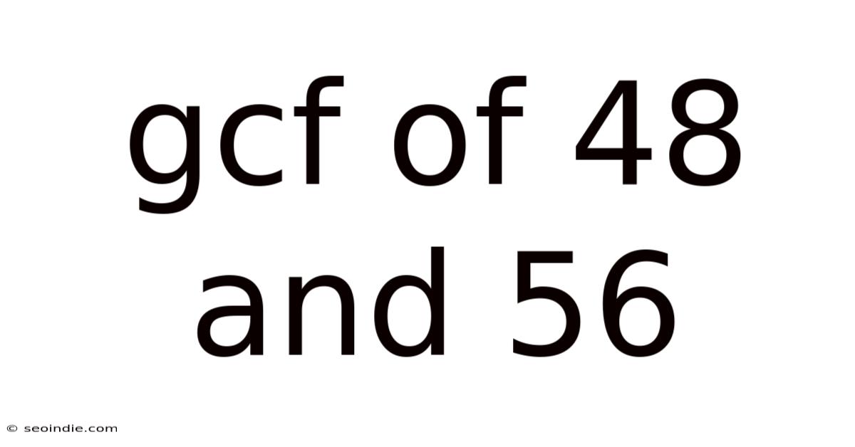 Gcf Of 48 And 56