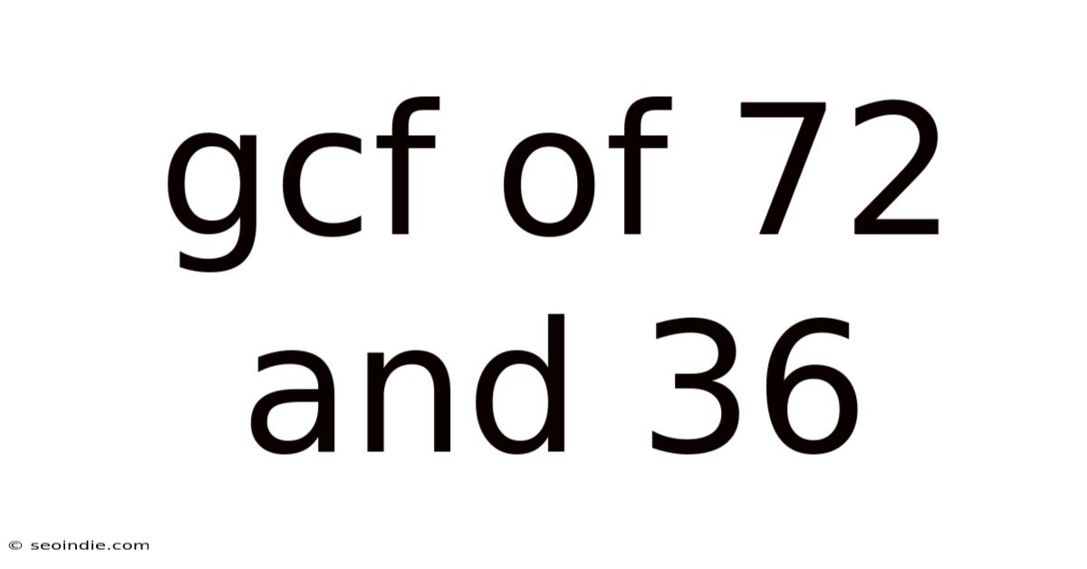 Gcf Of 72 And 36