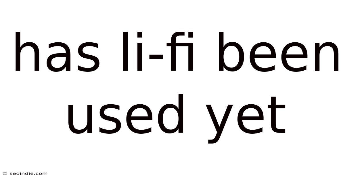 Has Li-fi Been Used Yet