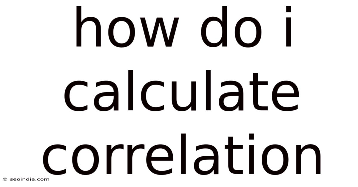 How Do I Calculate Correlation