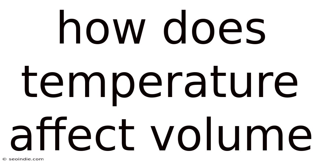 How Does Temperature Affect Volume