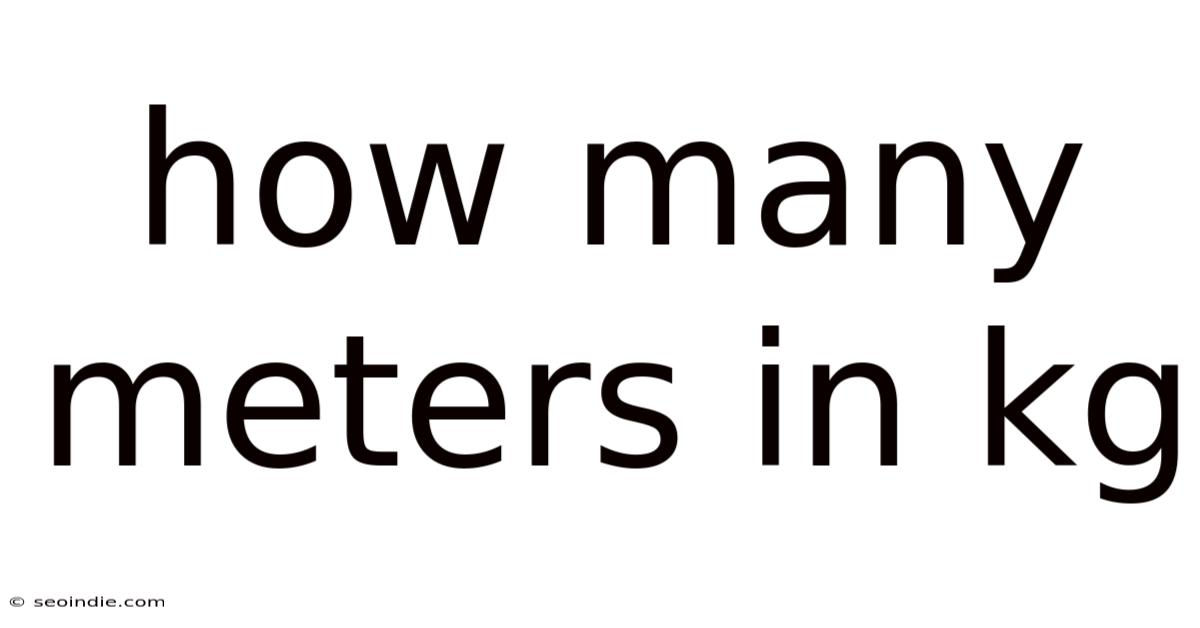 How Many Meters In Kg