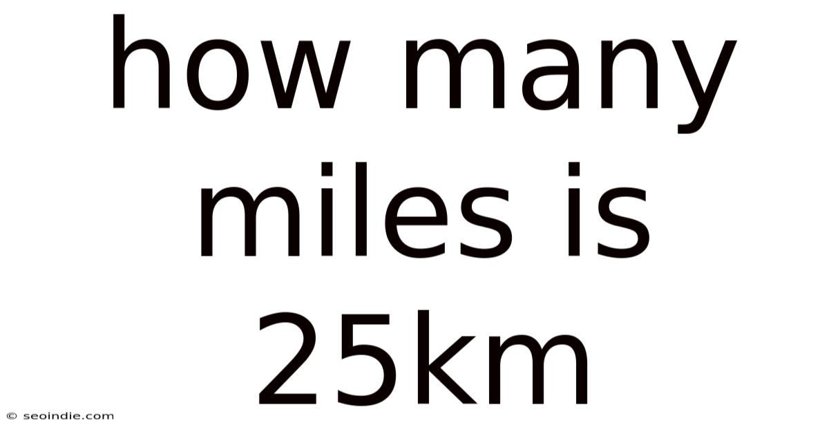 How Many Miles Is 25km