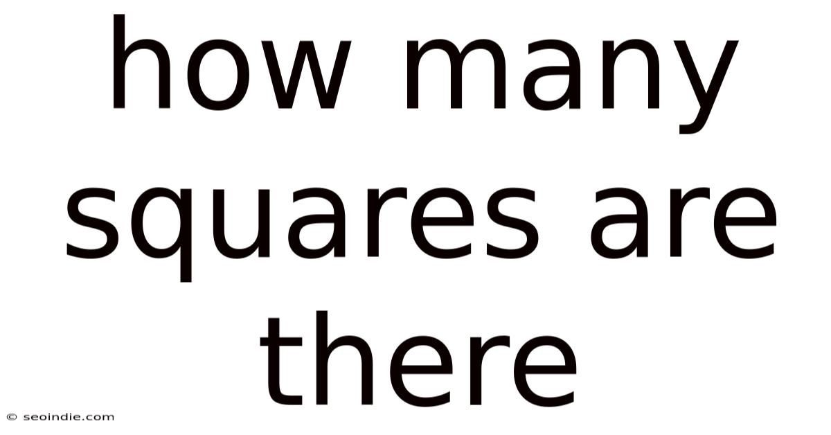 How Many Squares Are There